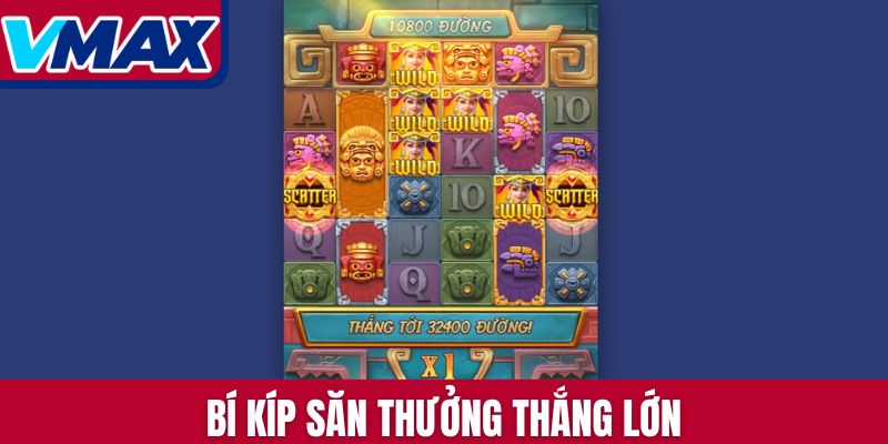 Bí kíp săn thưởng thắng lớn