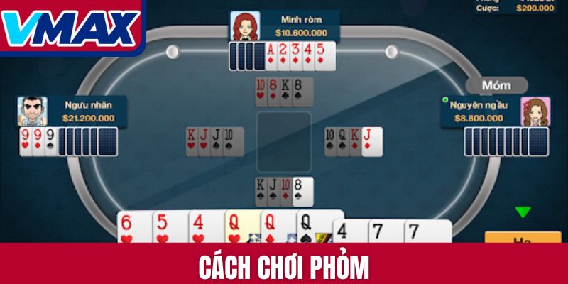 Cách chơi Phỏm