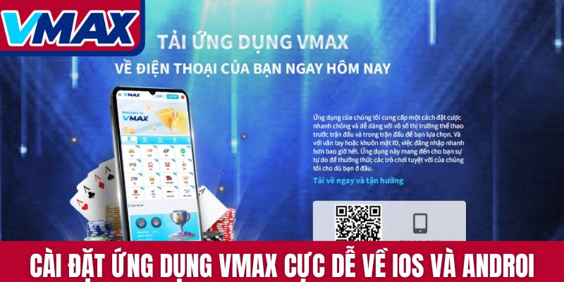 Cài đặt ứng dụng Vmax cực dễ về điện thoại iOS và Androi