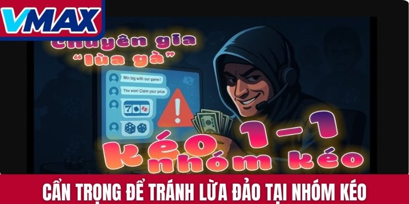 Cẩn trọng để tránh lừa đảo tại nhóm kéo