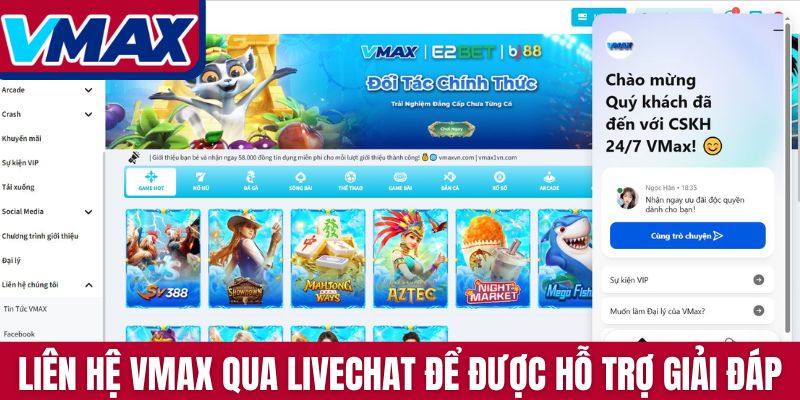 Liên hệ VMAX qua livechat để được hỗ trợ giải đáp nhanh